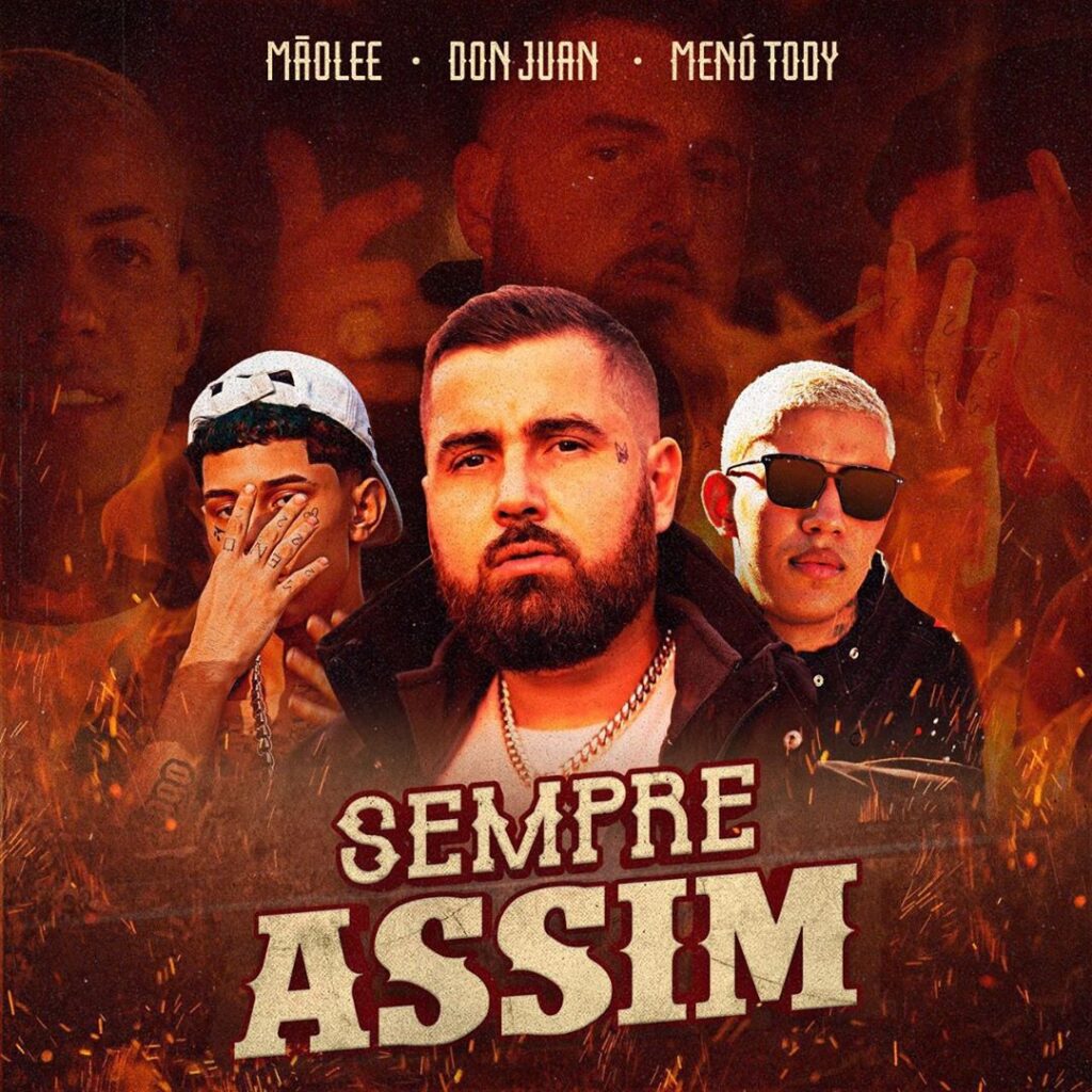 Mãolee lança nova música “Sempre Assim” em parceria com Don Juan e Meno Tody.