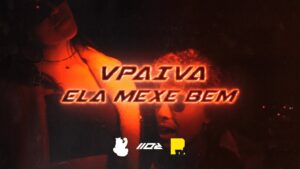 VPaiva lança videoclipe “Ela Mexe Bem” com prod do RZ.