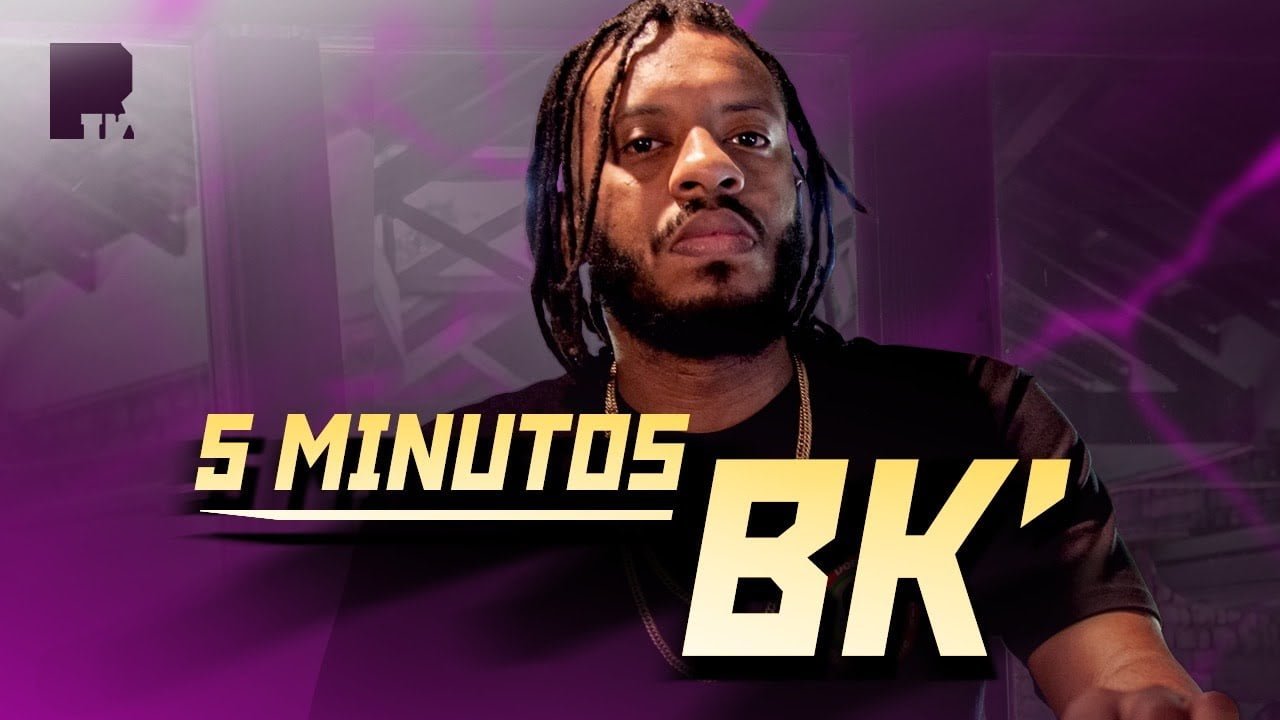 BK’ está no 5 MINUTOS (+1) | RAPTV.