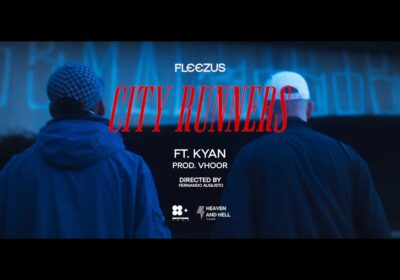 Assista agora o novo videoclipe do Fleezus  “City Runners” com participação do Kyan.