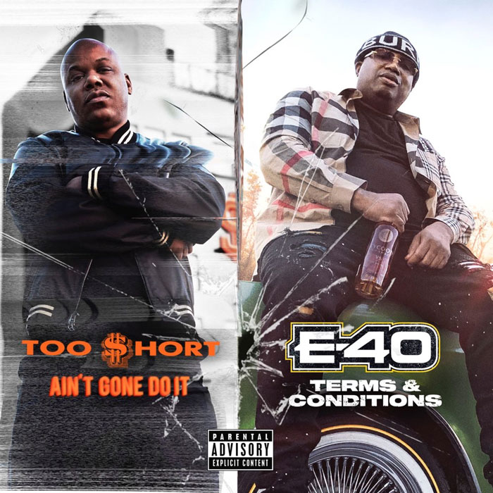 E-40 & Too $hort lançam o disco duplo ‘Ain’t Gone Do It / Terms and Conditions’.