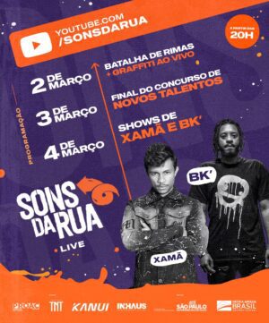 Hip Hop: Festival Sons da Rua ganha edição virtual com shows de BK e Xamã, batalhas de rimas e grafite – dias 2, 3 e 4 de março.