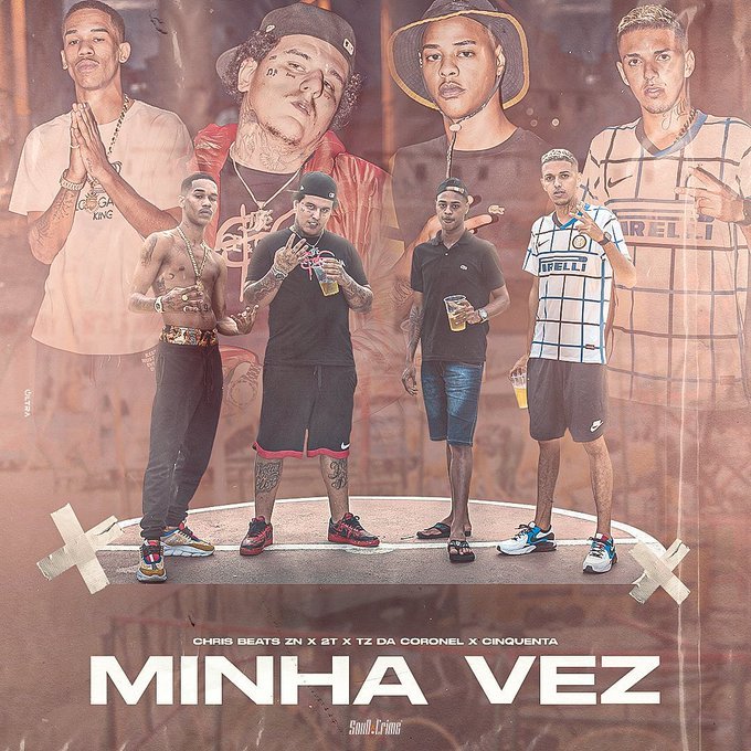 Chris Beats Zn Lança ” Minha Vez” Com Participação de 2t, Tz da Coronel & Cinquenta.