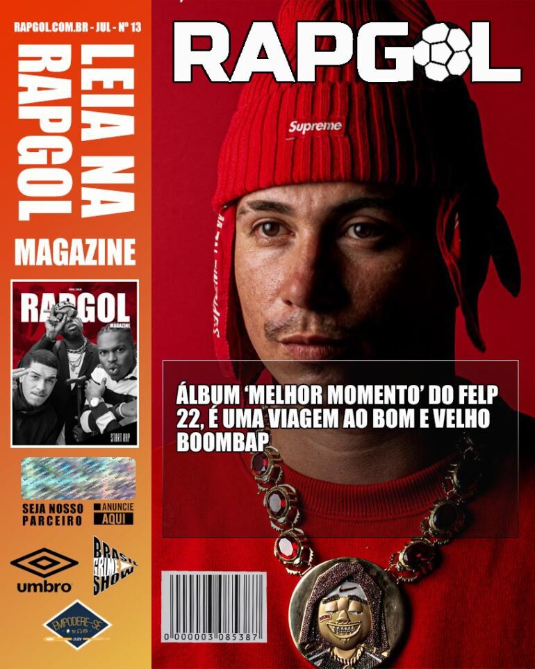 Álbum ‘Melhor Momento’ do Felp 22, é uma viagem ao bom e velho boombap