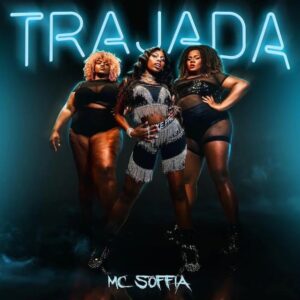 MC Soffia lança o clipe “Trajada” e potencializa a cultura negra e a diversidade