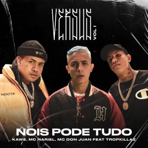 Confira o single “Nois Pode Tudo”, fruto da  parceria entre Kawe, MC Hariel e MC Don Juan