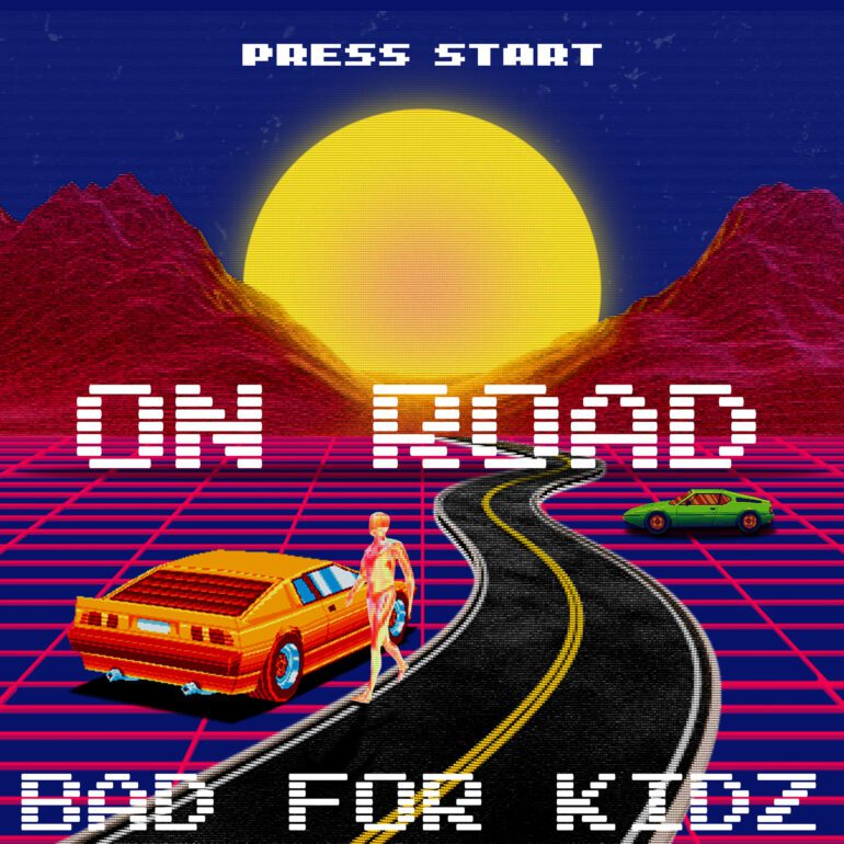 BAD FOR KIDZ lança o single “On Road “