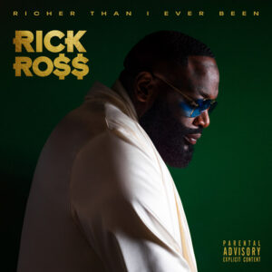 Rick Ross está de volta com o seu décimo primeiro álbum , ‘Richer Than I Ever Been’