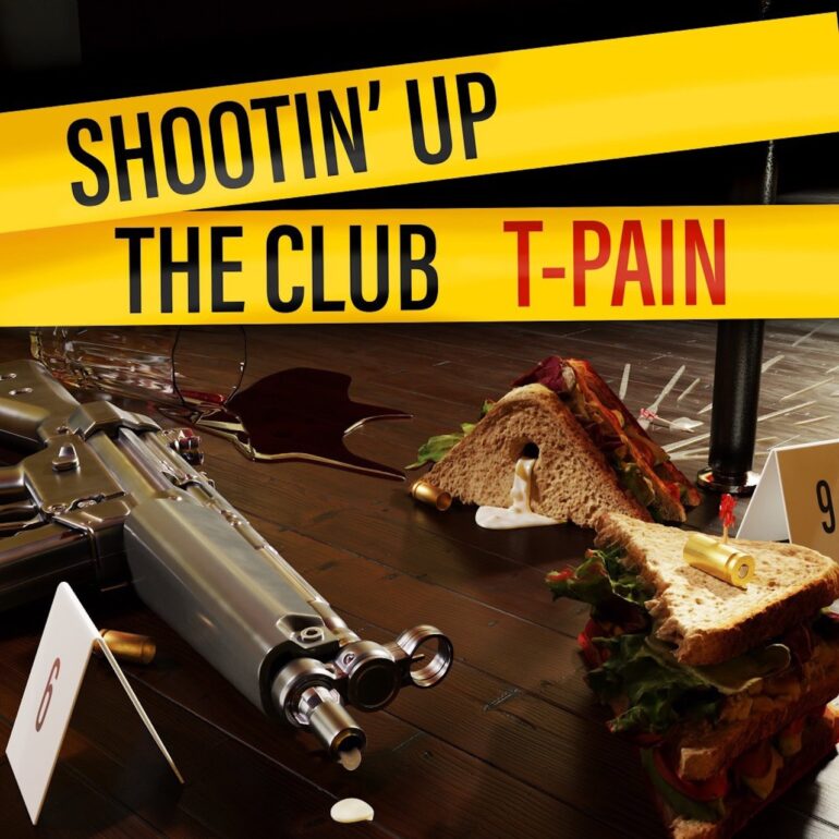 T-Pain está de volta com o seu novo single  “Shootin’ Up The Club”