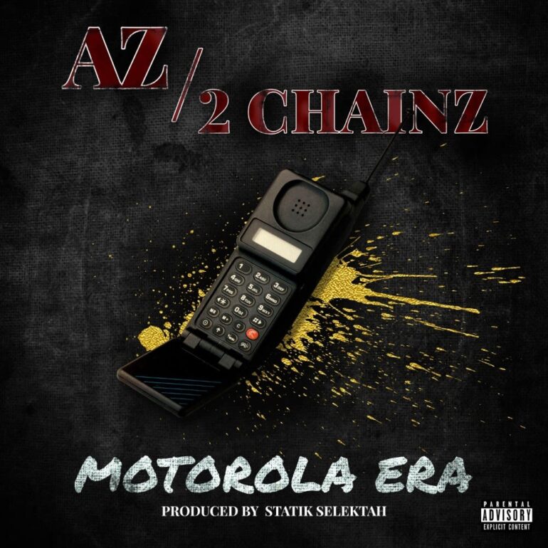 AZ lança o som  “Motorola Era” com  Chainz & Statik Selektah