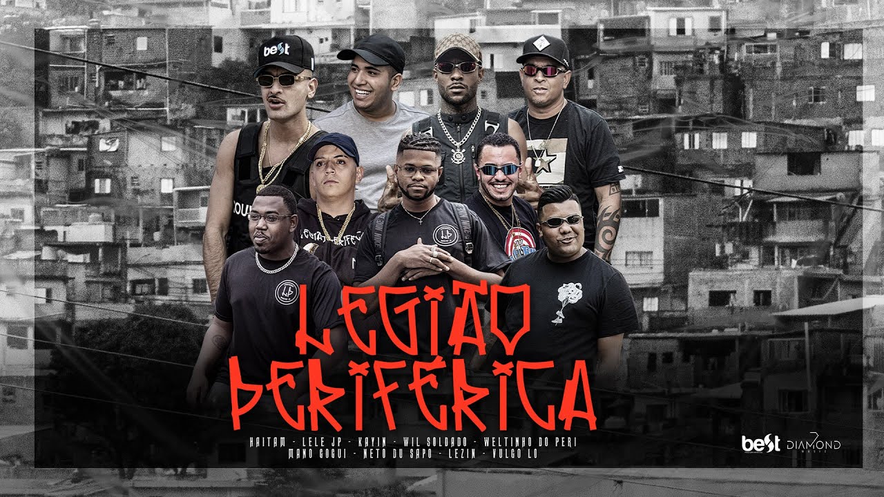 Haitam, Lele JP, Kayin, Wil Soldado, Weltinho do Peri, Mano Gogui, Neto du Sapo, Lezin e Vulgo Lo unem forças em “Legião Periférica”