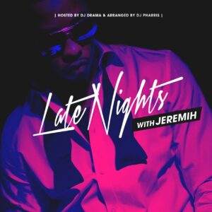 Mixtape  ‘Late Nights’ do  Jeremih finalmente chega as plataformas de Streaming