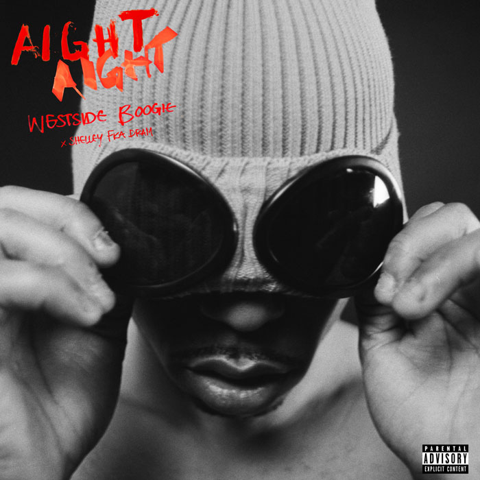 Westside Boogie chega com o seu novo single “AIGHT”