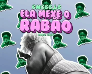 Repleto de energia, Emcee Lê apresenta o single “Ela Mexe o Rabão”, com participação especial de Juju da ZL e produção musical de Vago