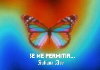 Juliana Arv apresenta o seu novo single “se me permitir…” com produção de  Gibin e UZZN