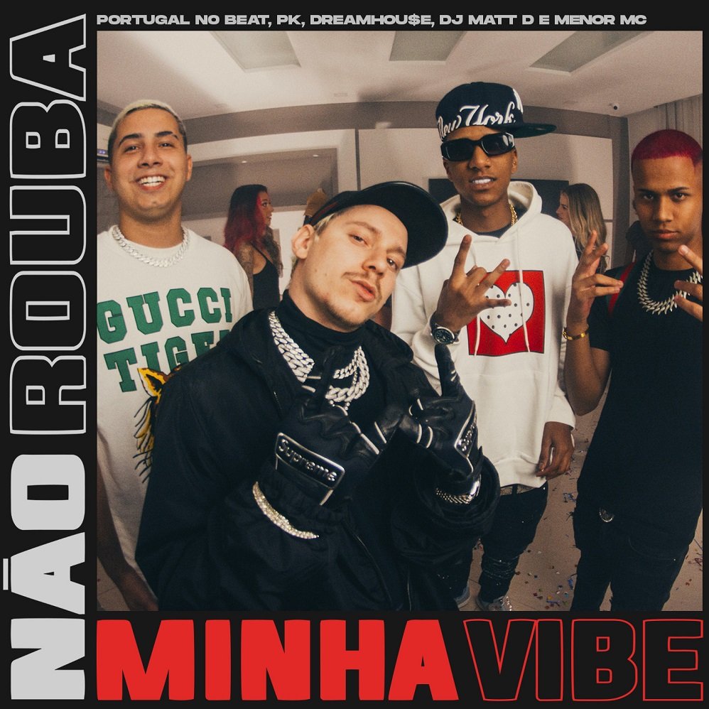 PK lança single “Não Rouba Minha Vibe” em parceria com Portugal No Beat, DJ Matt D e Menor MC