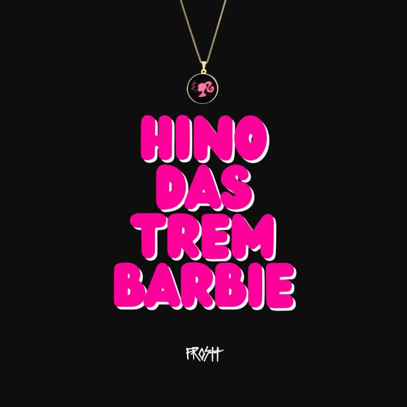 Frostt faz uma homenagem ao lançar o “Hino das Trem Barbie”, com produção de Off Beatz