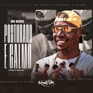 MC Kekel e DJ Biel Mix estão juntos em “Posturado e Calmo”