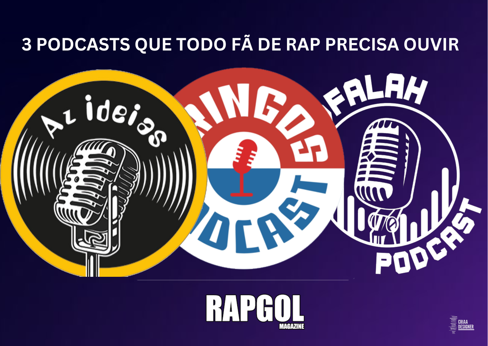 3 PODCASTS QUE TODO FÃ DE RAP PRECISA OUVIR