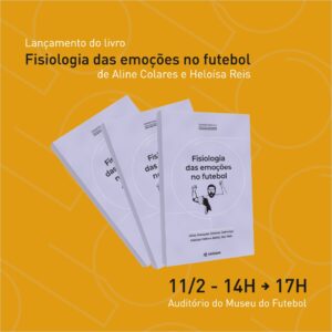 Museu do Futebol recebe lançamento do livro “Fisiologia das Emoções no Futebol”