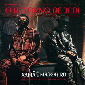 Xamã e Major RD lançam “O Retorno de Jedi”: Uma reviravolta na carreira e uma aliança poderosa com a Rock Danger