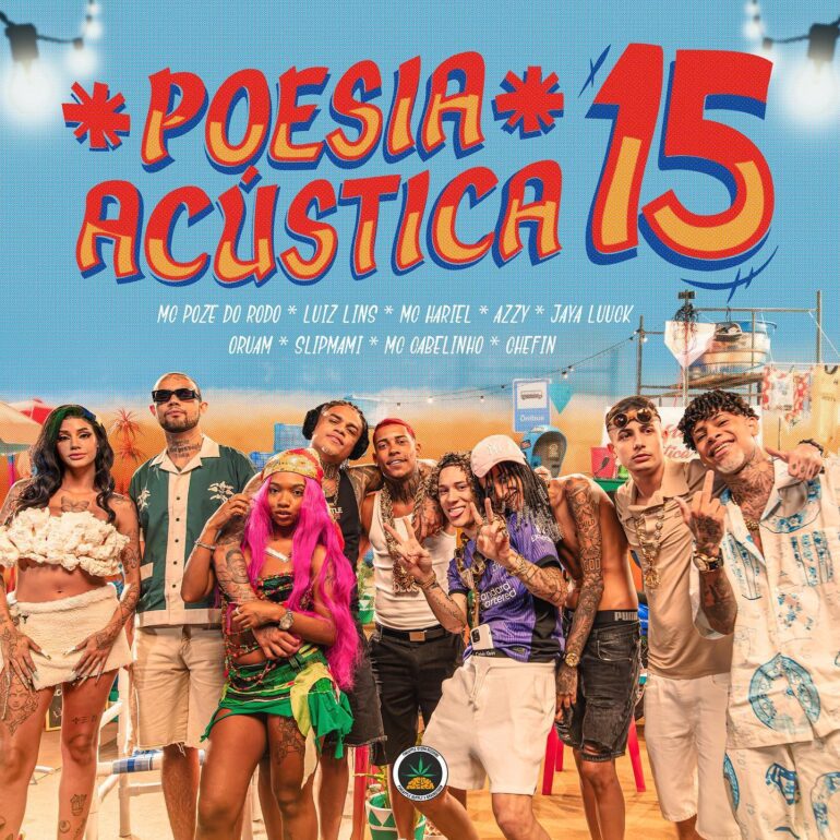 Assista agora! Poesia Acústica #15 – Mc Poze, Luiz Lins, MC Hariel, Azzy, JayA, Oruam,Slipmami, MC Cabelinho,Chefin, video