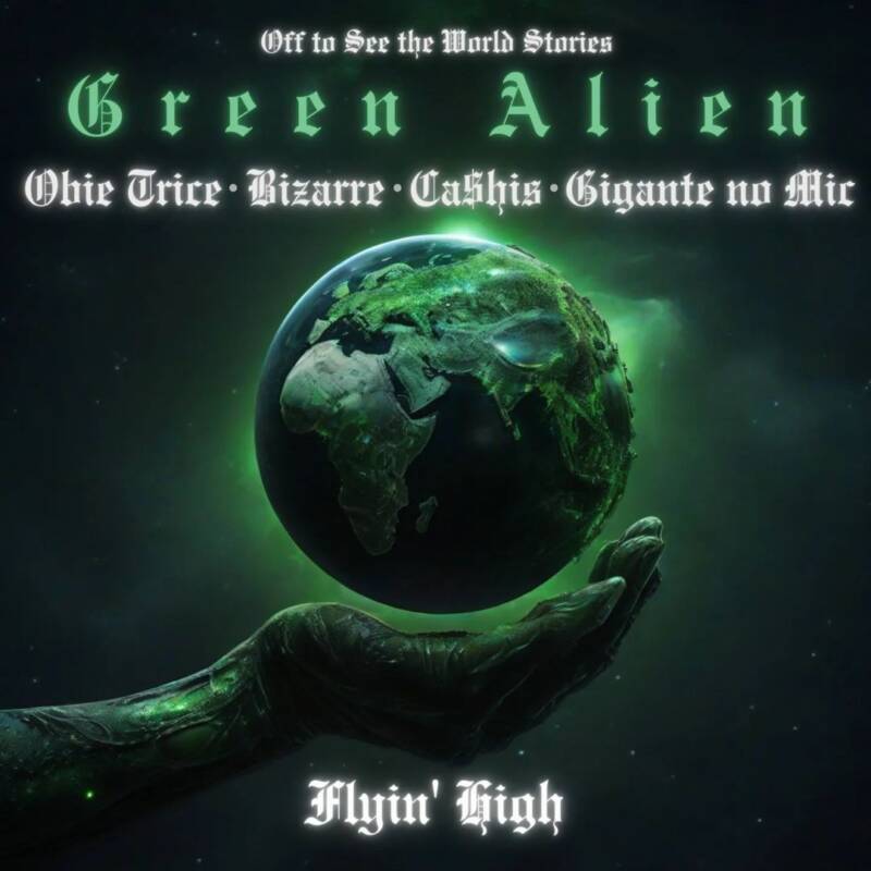 Produtor Brasileiro Green Alien lança o single “Flyin’ High” com Obie Trice, Bizarre, Ca$his e Gigante no Mic