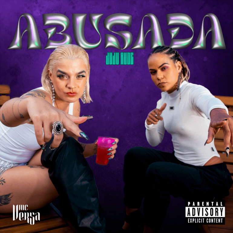 MC Versa lança “Abusada” em parceria com Juju Rude