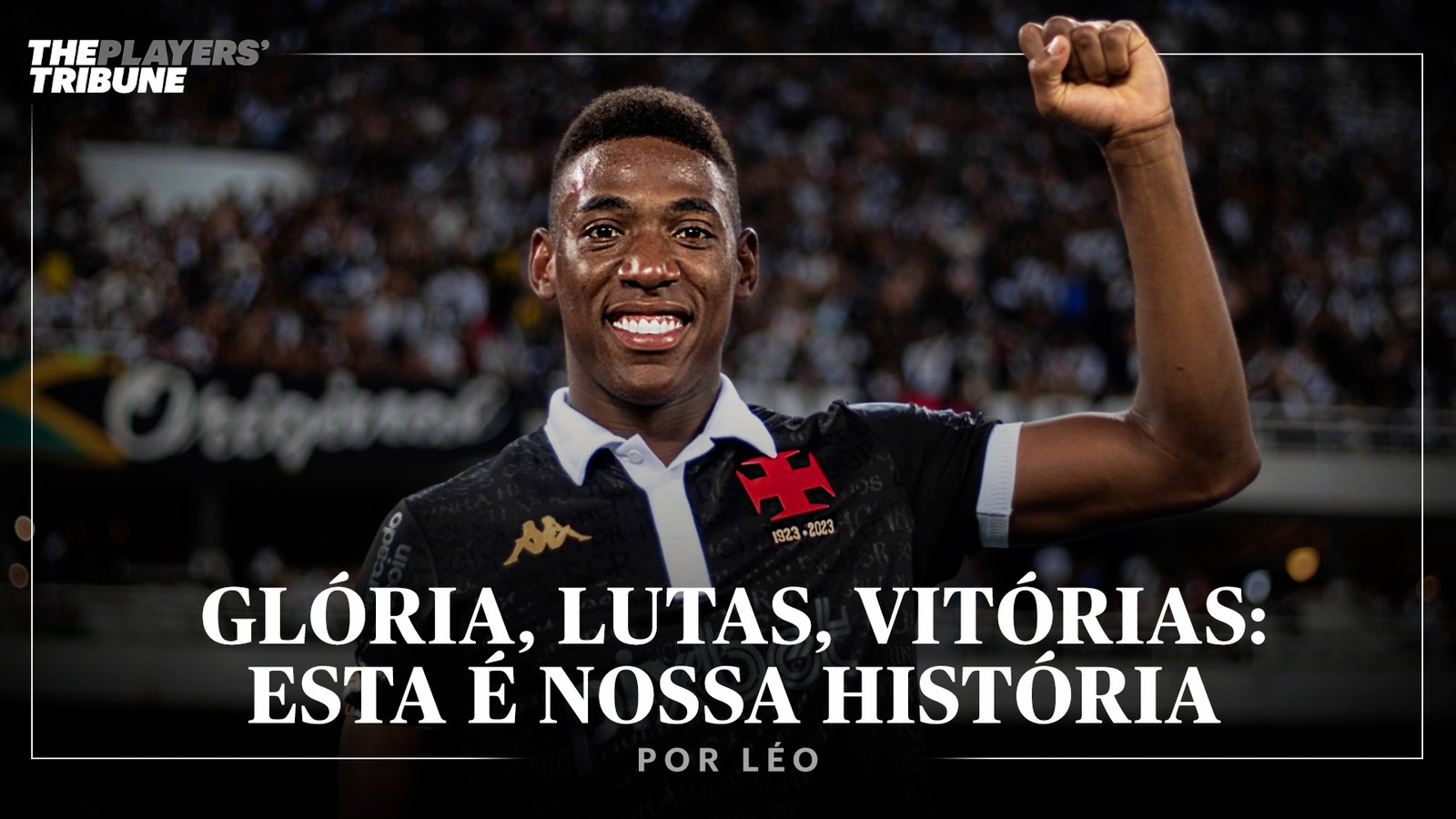 Léo, zagueiro do Vasco da Gama fala ao The Players’ Tribune Brasil