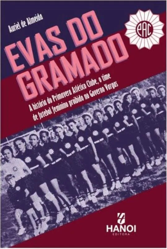 Futebol feminino: livro resgata história de time pioneiro proibido de jogar no Brasil