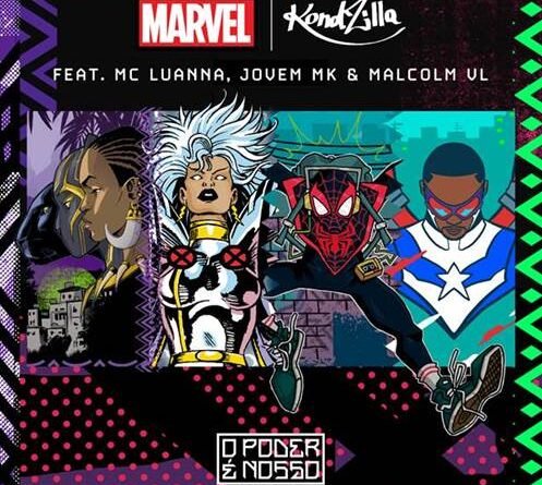 Marvel Brasil e KondZilla lançam single “O Poder é Nosso” com MC Luanna, Malcolm VL e Jovem MK