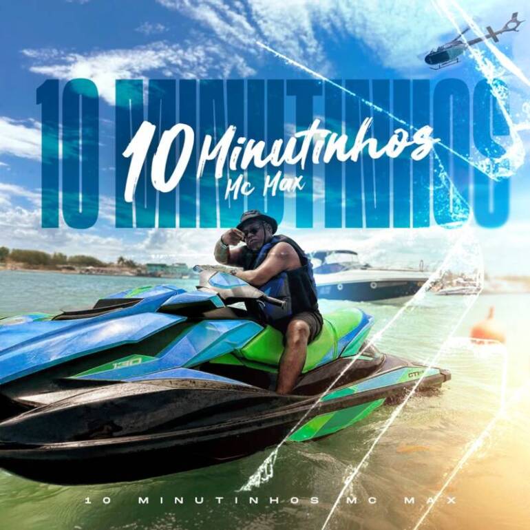 MC Max lança “10 Minutinhos Mc Max”