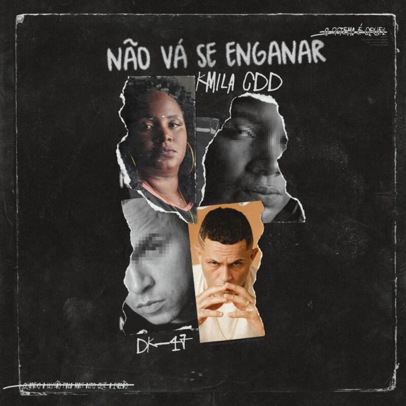 Kmila CDD lança o single “Não Vá Se Enganar” com participação de DK 47